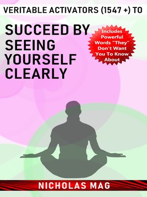cover image of Veritable Activators (1547 +) to Succeed by Seeing Yourself Clearly
